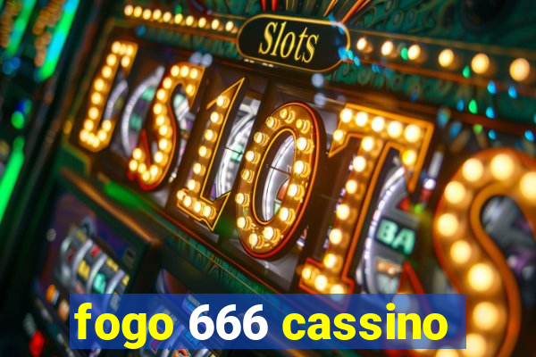 fogo 666 cassino